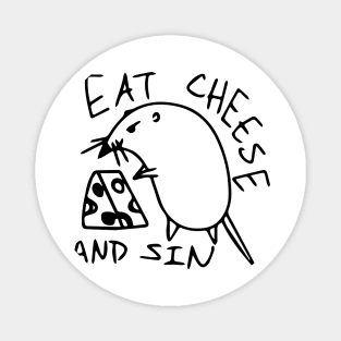 Eat Cheese and Sin Magnet